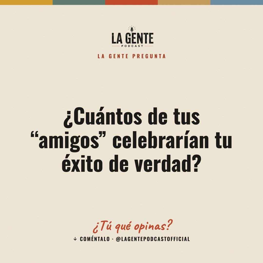 ¿Cuántos de tus “amigos” celebrarían tu éxito de verdad?