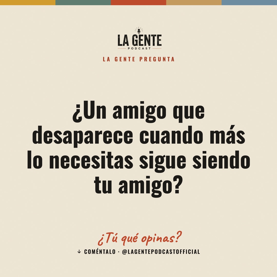 ¿Un amigo que desaparece cuando más lo necesitas sigue siendo tu amigo?